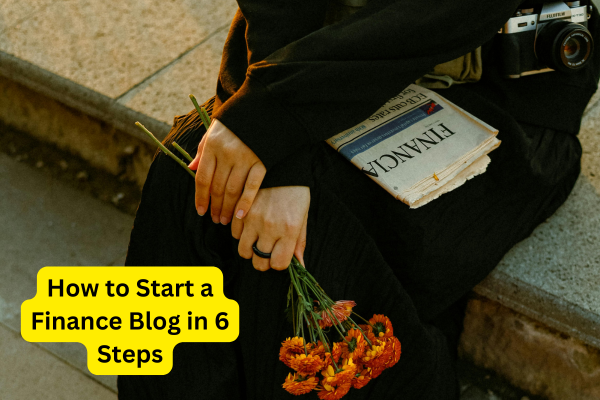How to start a finance blog in 6 steps